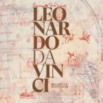 Leonardo da Vinci. Bellezza e invenzione